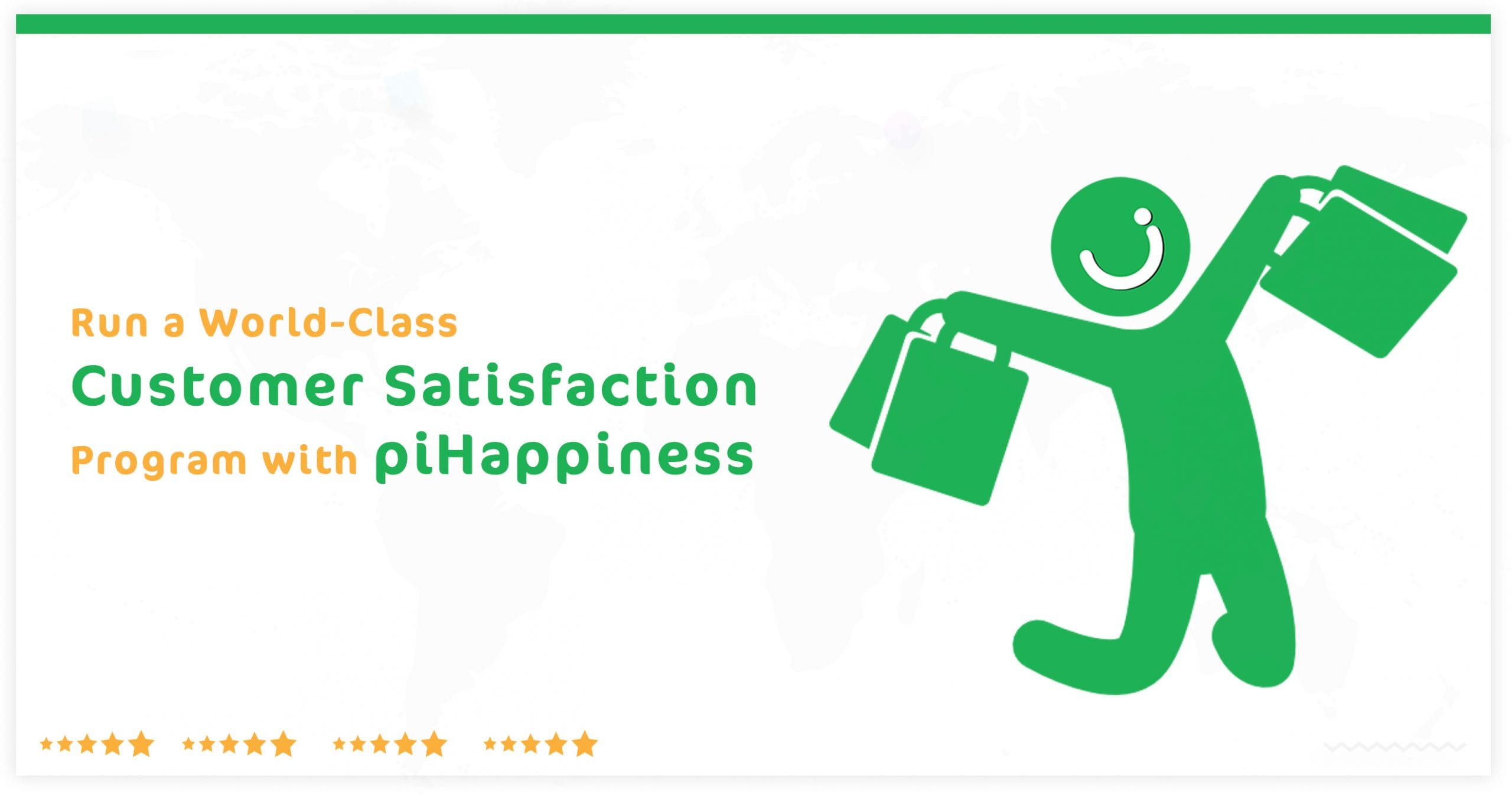 run-a-world-class-customer-satisfaction-program-with-pihappiness