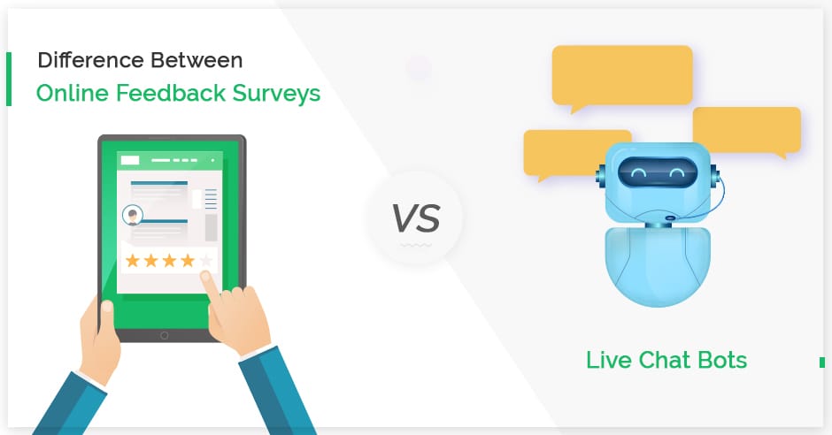 difference-between-online-feedback-surveys-vs-live-chat-bots